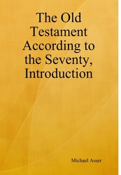 Hardcover The Old Testament According to the Seventy, Introduction Book