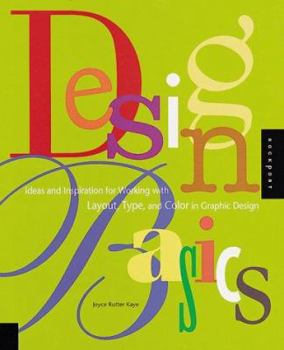 Paperback Design Basics: Ideas and Inspiration for Working with Layout, Type, and Color in Graphic Design Book