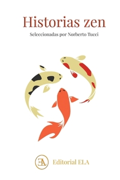 Paperback Historias Zen: Cuentos, historias y relatos zen seleccionados [Spanish] Book