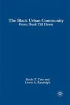 Paperback The Black Urban Community: From Dusk Till Dawn Book