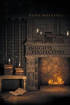 Paperback Insights and Perspectives: Fifty-Seven Thoughtful Essays Book