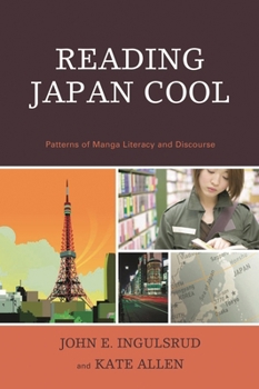 Paperback Reading Japan Cool: Patterns of Manga Literacy and Discourse Book
