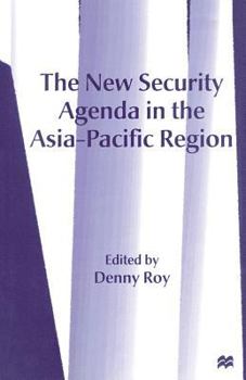 Paperback The New Security Agenda in the Asia-Pacific Region Book
