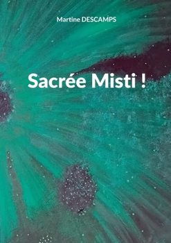 Paperback Sacrée Misti ! [French] Book