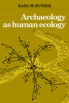 Paperback Archaeology as Human Ecology: Method and Theory for a Contextual Approach Book