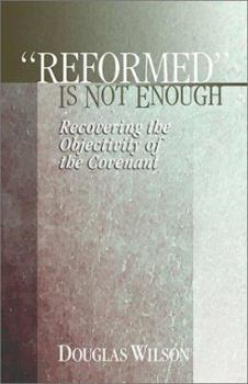 Paperback Reformed is Not Enough: Recovering the Objectivity of the Covenant Book