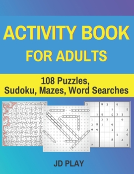 Paperback Activity Book for Adults: 108 Puzzles, Sudoku, Mazes, Word Searches Book