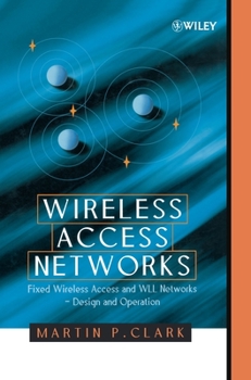 Hardcover Wireless Access Networks: Fixed Wireless Access and Wll Networks -- Design and Operation Book