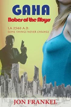 Paperback Gaha: Babes of the Abyss Book