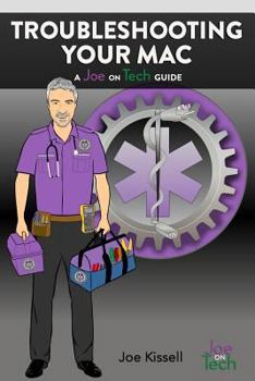 Paperback Troubleshooting Your Mac: A Joe on Tech Guide Book