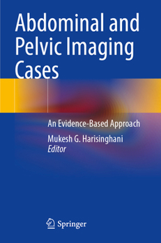 Abdominal and Pelvic Imaging Cases: An Evidence-Based Approach
