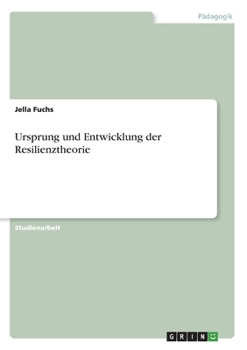 Paperback Ursprung und Entwicklung der Resilienztheorie [German] Book