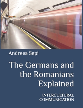Paperback The Germans and the Romanians Explained: Intercultural Communication Book