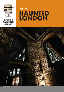 Paperback Edgar's Guide to Haunted London Book