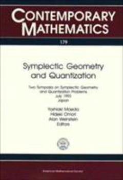 Paperback Symplectic Geometry and Quantization: Two Symposia on Symplectic Geometry and Quantization Problems July 1993 Japan (Contemporary Mathematics) Book