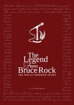 Hardcover The Legend from Bruce Rock: The Wally Foreman Story Book