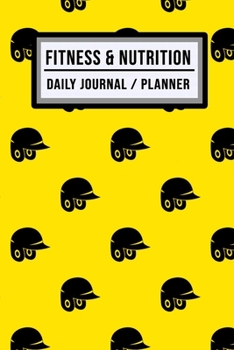 Fitness and Nutrition Journal / Planner: Softball Fitness & Nutrition Planner / Journal | Track your Exercise and Meals Daily | 100 Days (6x9)