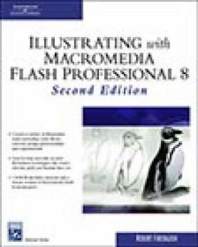 Paperback Illustrating with Macromedia Flash Professional 8 (Graphics Series) Book