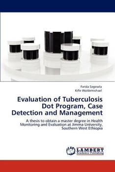 Paperback Evaluation of Tuberculosis Dot Program, Case Detection and Management Book