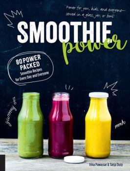 Paperback Smoothie Power: 80 Power-Packed Smoothie Recipes for Every Day and Everyone Book