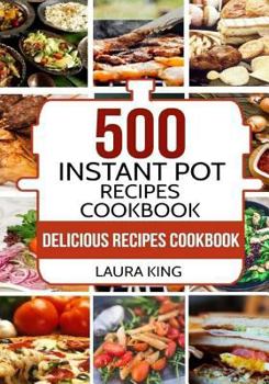 Paperback Instant Pot Cookbook: 500 Instant Pot Recipes Cookbook for Smart People Book