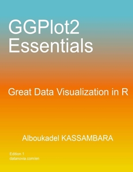 Paperback GGPlot2 Essentials: Great Data Visualization in R Book