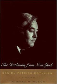Hardcover The Gentleman from New York: Daniel Patrick Moynihan: A Biography Book