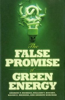 Hardcover The False Promise of Green Energy Book
