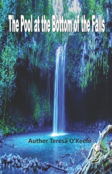 Paperback The Pool at the Bottom of the Falls Book