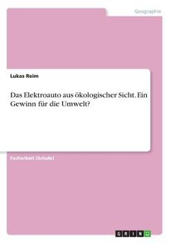 Paperback Das Elektroauto aus ökologischer Sicht. Ein Gewinn für die Umwelt? [German] Book