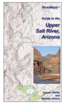Guide to the Upper Salt River, Arizona