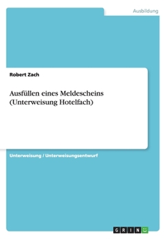 Paperback Ausf?llen eines Meldescheins (Unterweisung Hotelfach) [German] Book
