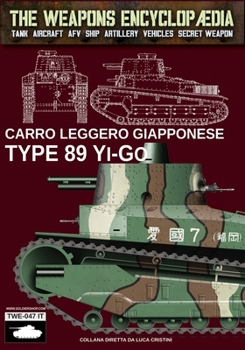 Carro leggero giapponese Type 89 Yi-Go (The Weapons Encyclopaedia) (Italian Edition)