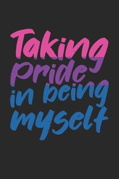 Taking Pride In Being Myself: Graph Paper LGBTQ Journal 6x9 inches with 120 Lined Pages | LGBT Theme Notebook