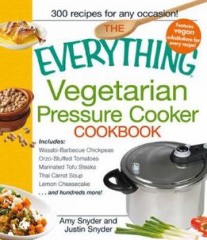 Paperback The Everything Vegetarian Pressure Cooker Cookbook Book