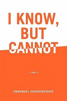 Paperback I Know, But Cannot Book