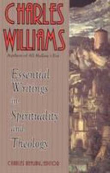 Paperback Charles Williams: Essential Writings in Spirituality and Theology Book