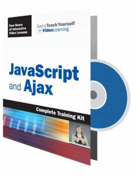 Paperback Sams Teach Yourself JavaScript and Ajax: Video Learning Starter Kit Book