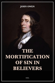 Paperback The Mortification of Sin in Believers: Easy to Read Layout [Large Print] Book
