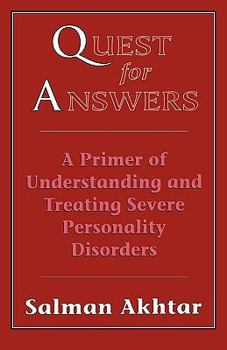 Paperback Quest for Answers: A Primer of Understanding and Treating Severe Personality Disorders Book