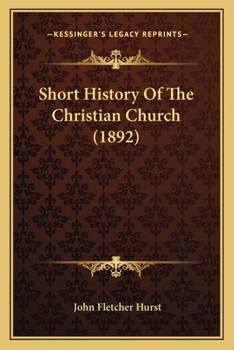 Paperback Short History Of The Christian Church (1892) Book