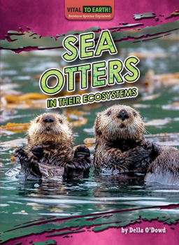 Paperback Sea Otters in Their Ecosystems Book