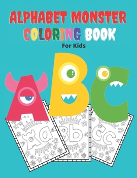 Paperback Alphabet Monster Coloring Book for kids: Funny and cute alphabet monster illustrations for kids. 8.5"x11" (21.59 x 27.94 cm), 26 pages Book