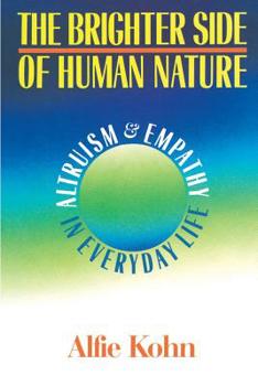Paperback The Brighter Side of Human Nature: Altruism and Empathy in Everyday Life Book