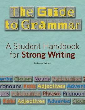 Paperback The Guide to Grammar: A Student Handbook for Strong Writing Book