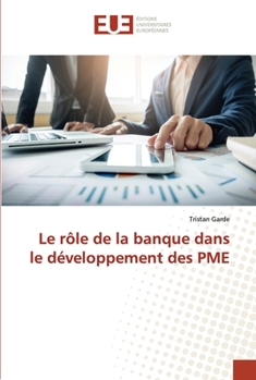 Paperback Le rôle de la banque dans le développement des PME [French] Book