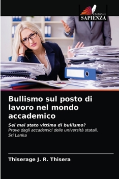 Paperback Bullismo sul posto di lavoro nel mondo accademico [Italian] Book