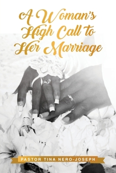 Paperback A Woman's High Calling to Her Marriage Book