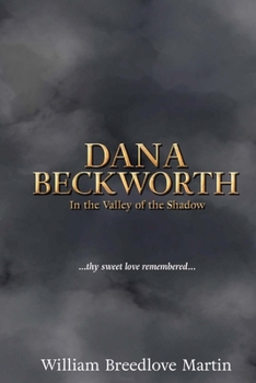 Paperback Dana Beckworth: In the Valley of the Shadow Book