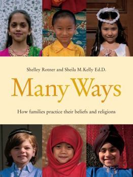 Paperback Many Ways: How Families Practice Their Beliefs and Religions Book